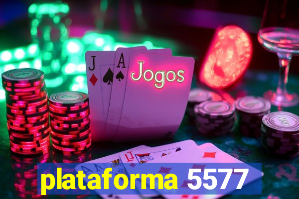 plataforma 5577